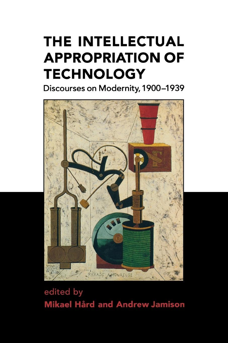 Cover: 9780262581660 | The Intellectual Appropriation of Technology | Andrew Jamison | Buch