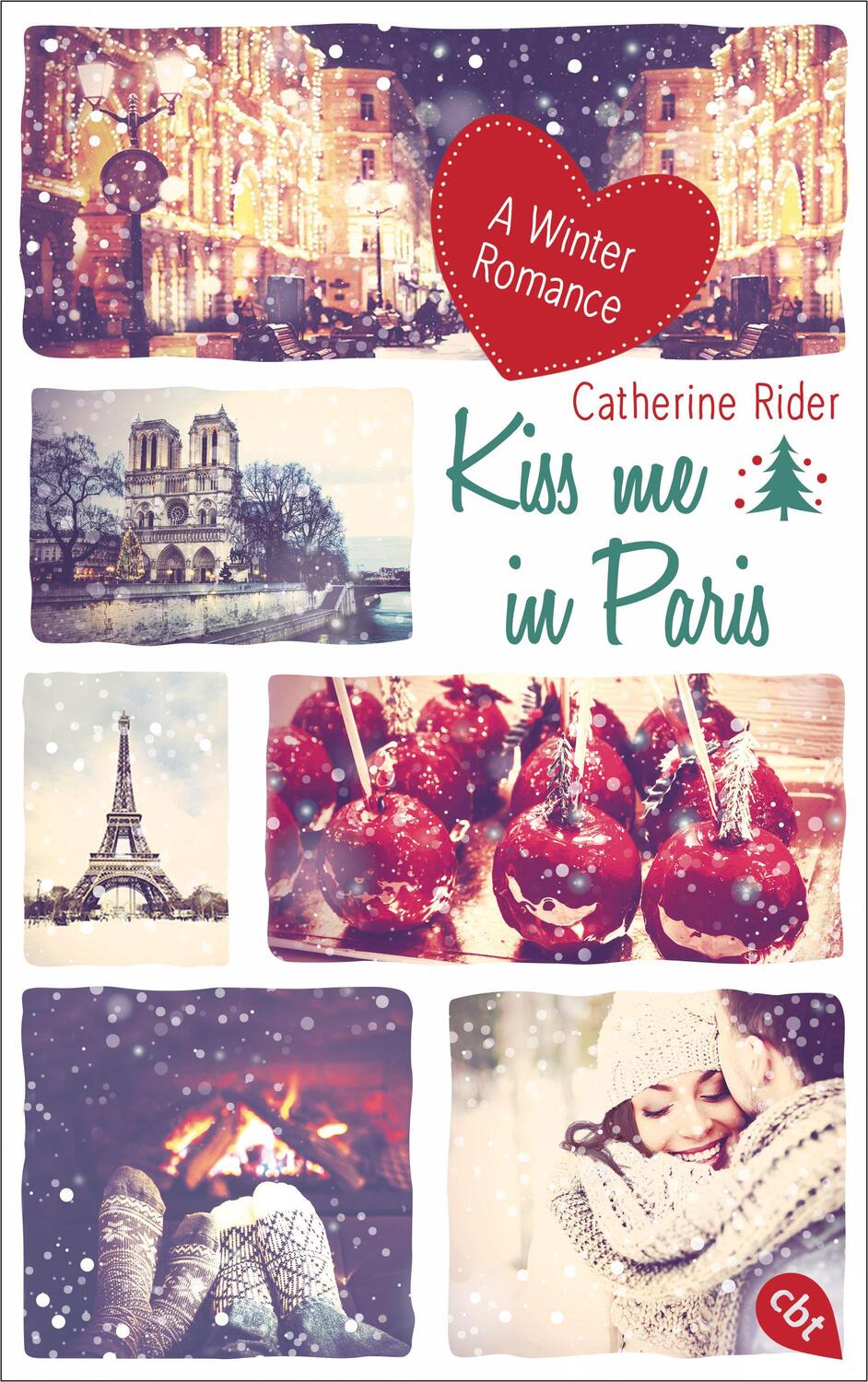 Cover: 9783570164785 | Kiss me in Paris | A Winter Romance | Catherine Rider | Taschenbuch