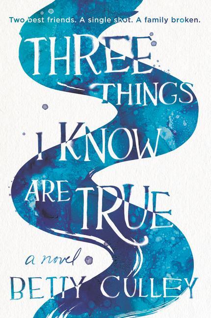 Cover: 9780062908032 | Three Things I Know Are True | Betty Culley | Taschenbuch | Englisch