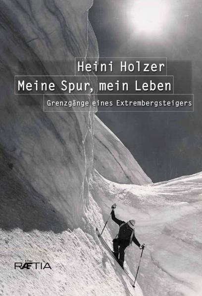 Cover: 9788872832943 | Heini Holzer. Meine Spur, mein Leben | Markus Larcher | Taschenbuch