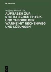 Cover: 9783110065626 | Aufgaben zur Statistischen Physik und Theorie der Wärme mit...