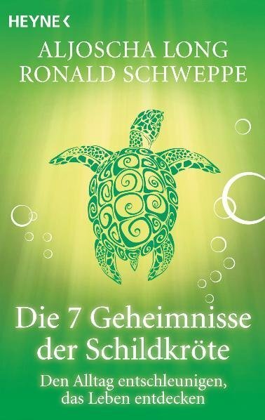 Cover: 9783453701489 | Die 7 Geheimnisse der Schildkröte | Aljoscha Long (u. a.) | Buch