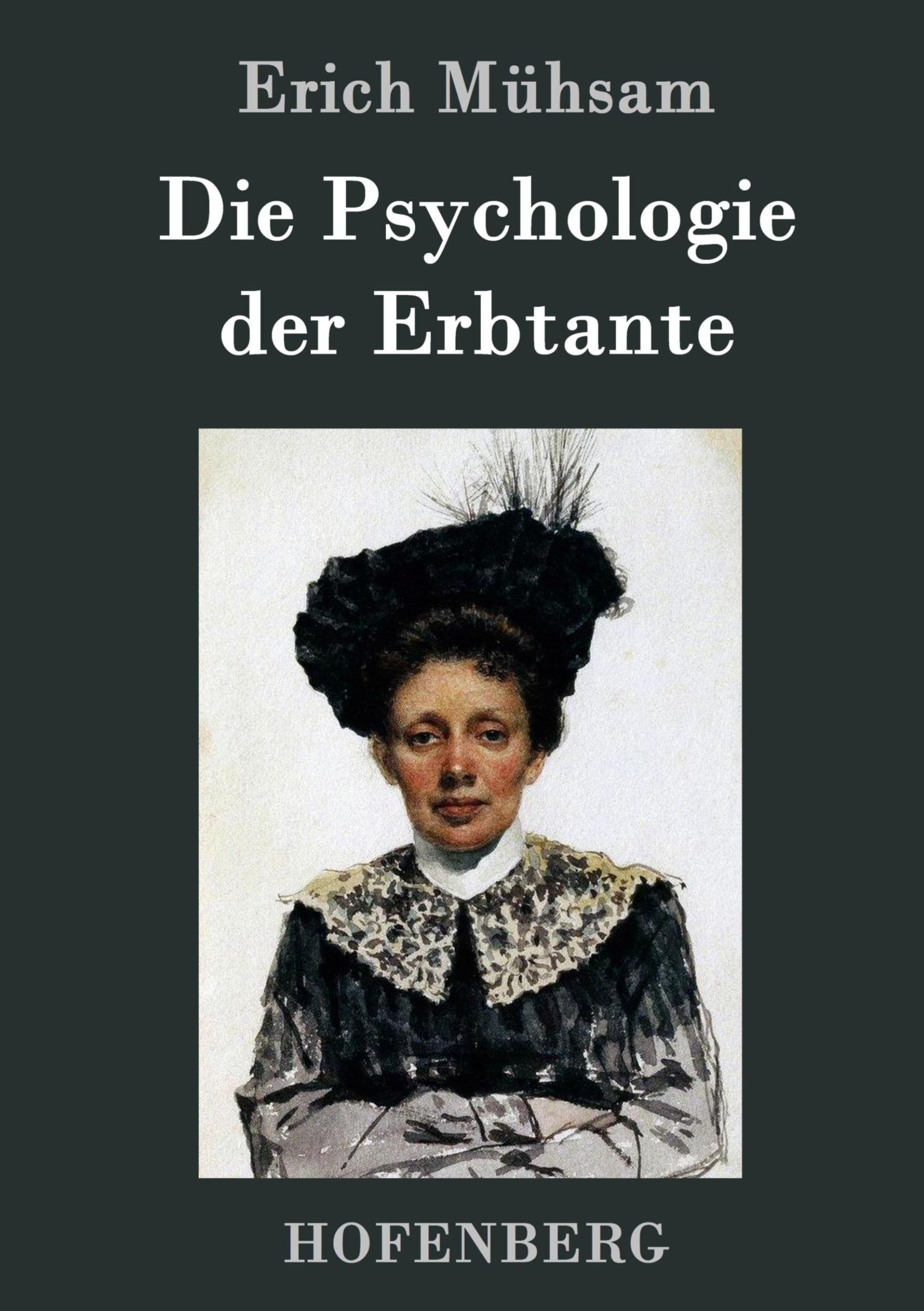 Cover: 9783843039062 | Die Psychologie der Erbtante | Erich Mühsam | Buch | 64 S. | Deutsch