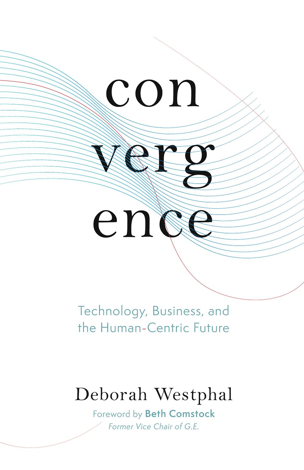 Cover: 9781951213244 | Convergence: Technology, Business, and the Human-Centric Future | Buch