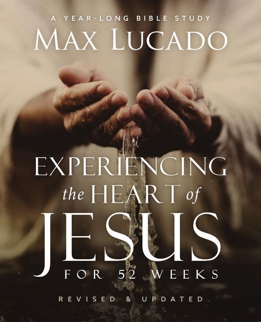Cover: 9780310161707 | Experiencing the Heart of Jesus for 52 Weeks Revised and Updated
