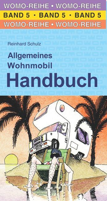 Cover: 9783869030586 | Allgemeines Wohnmobil Handbuch | Reinhard Schulz (u. a.) | Taschenbuch