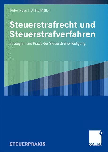 Cover: 9783834906977 | Steuerstrafrecht und Steuerstrafverfahren | Ulrike Müller (u. a.) | xv