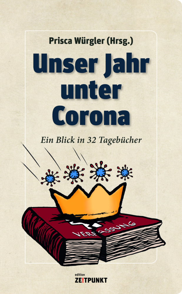 Cover: 9783907263051 | Unser Jahr unter Corona | Ein Blick in 32 Tagebücher | Prisca Würgler