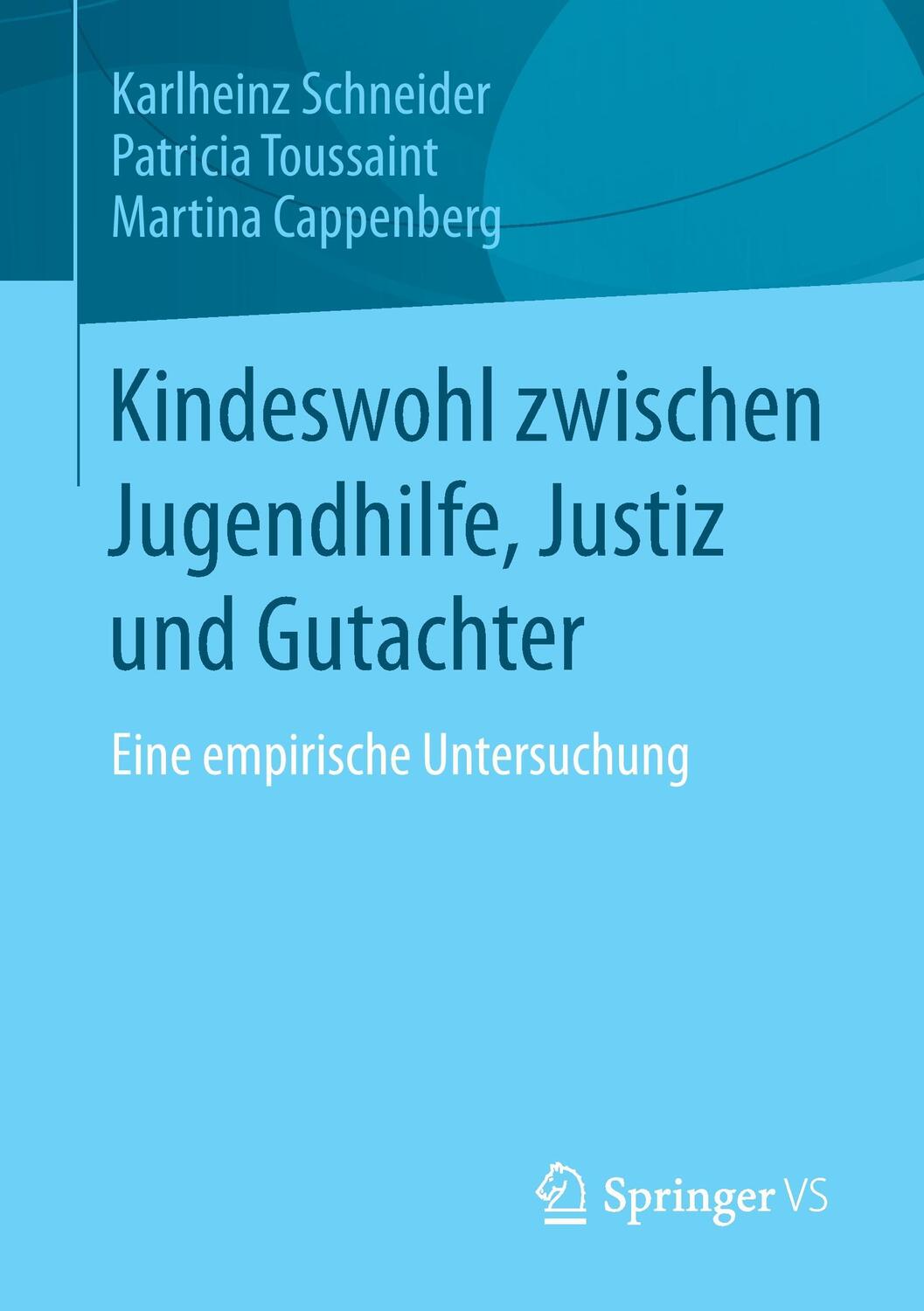 Cover: 9783658019013 | Kindeswohl zwischen Jugendhilfe, Justiz und Gutachter | Taschenbuch