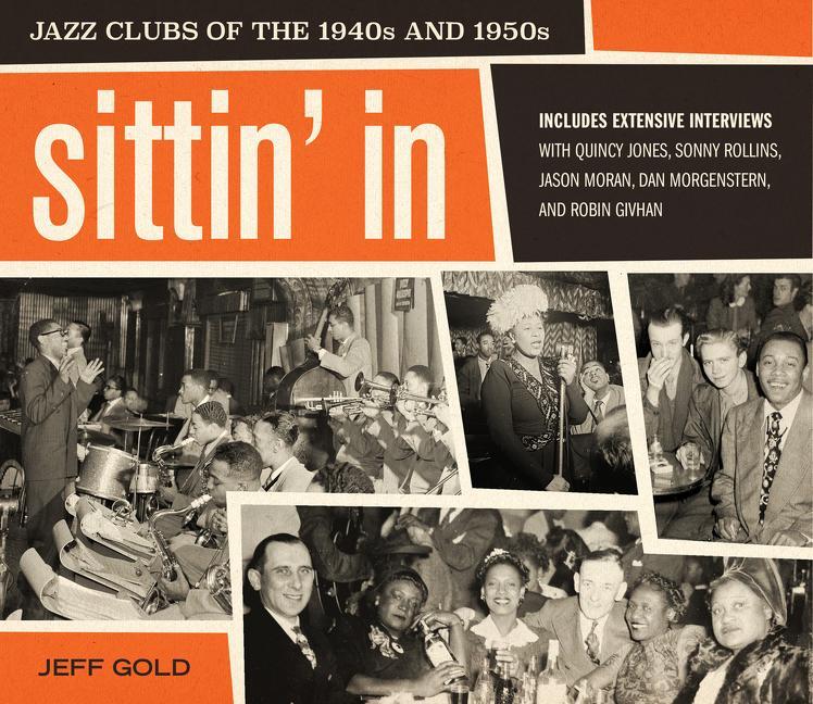 Cover: 9780062914705 | Sittin' In | Jazz Clubs of the 1940s and 1950s | Jeff Gold | Buch