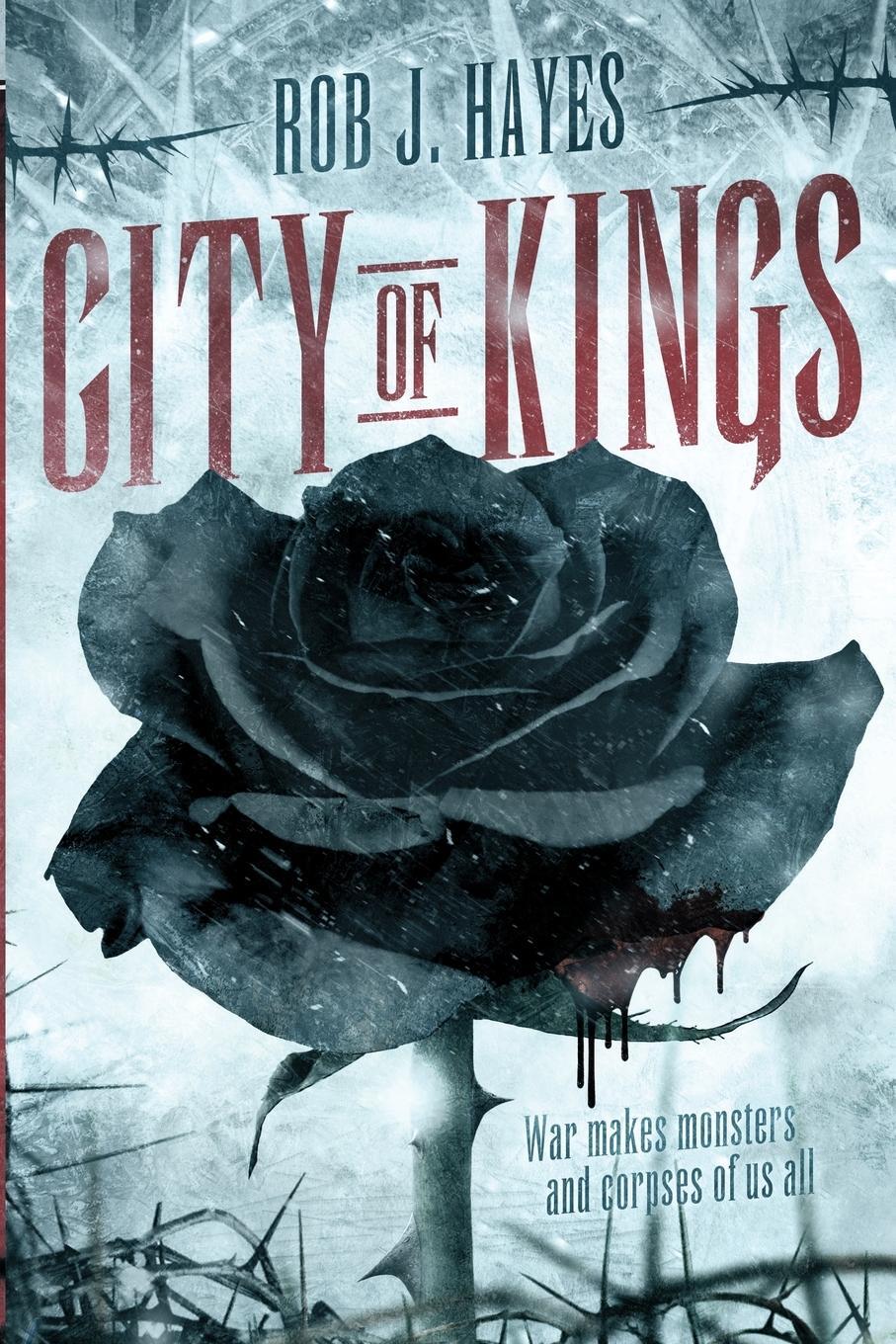 Cover: 9780957666825 | City of Kings | Rob J Hayes | Taschenbuch | Paperback | Englisch