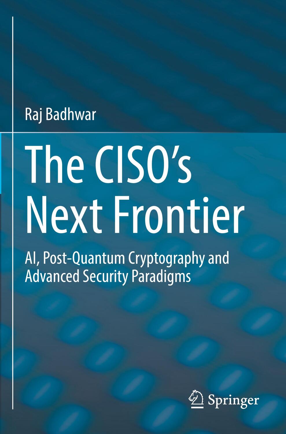 Cover: 9783030753566 | The CISO¿s Next Frontier | Raj Badhwar | Taschenbuch | Paperback