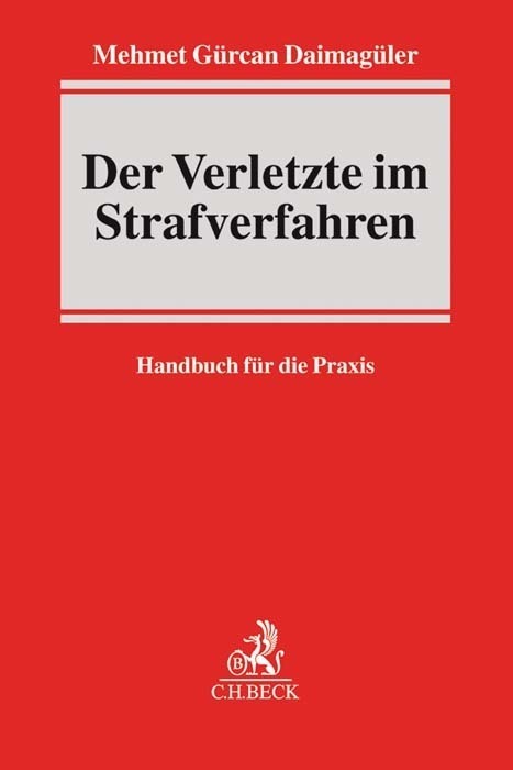 Cover: 9783406702204 | Der Verletzte im Strafverfahren | Handbuch für die Praxis | Daimagüler