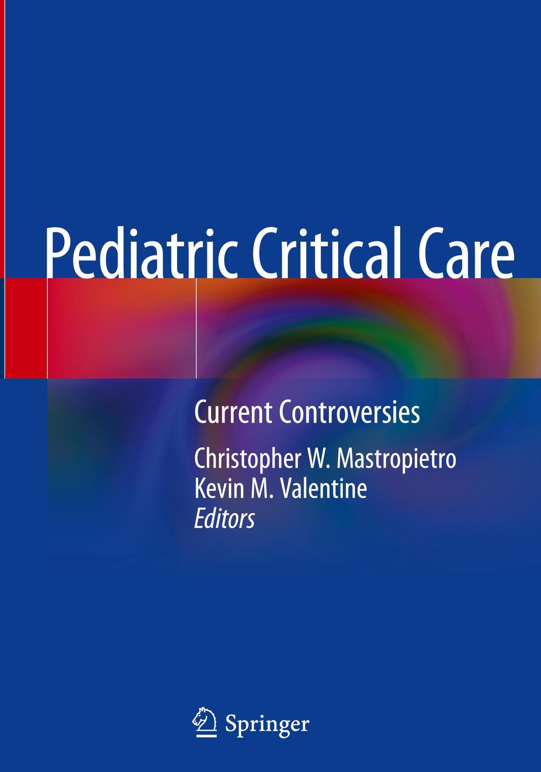 Cover: 9783319964980 | Pediatric Critical Care | Current Controversies | Mastropietro (u. a.)