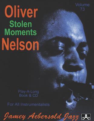 Cover: 635621000735 | Jamey Aebersold Jazz -- Oliver Nelson -- Stolen Moments, Vol 73 | Buch