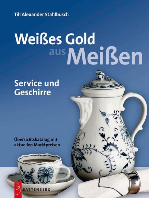 Cover: 9783866460348 | Weißes Gold aus Meißen | Service und Geschirre | Stahlbusch | Buch