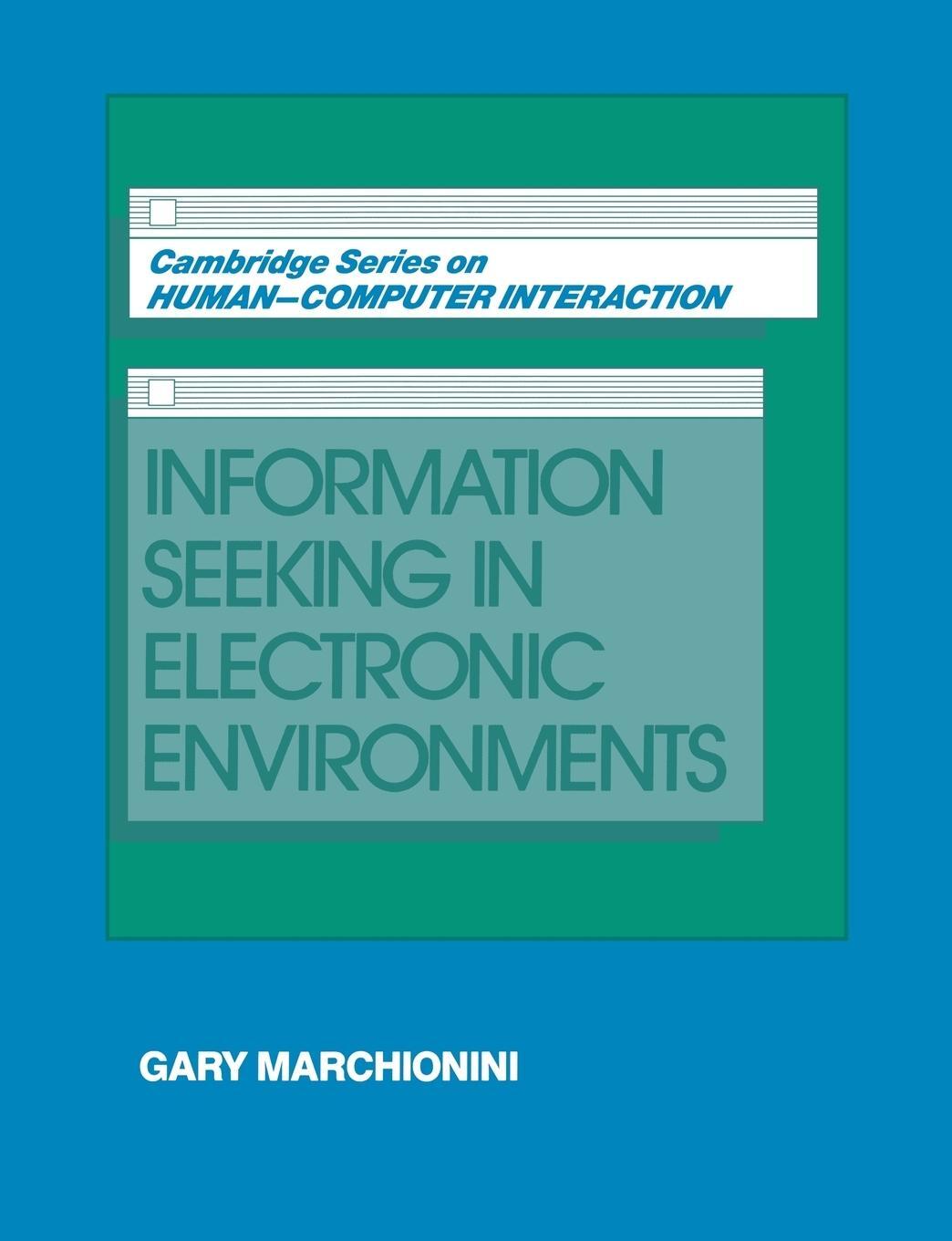 Cover: 9780521586740 | Information Seeking in Electronic Environments | Gary Marchionini