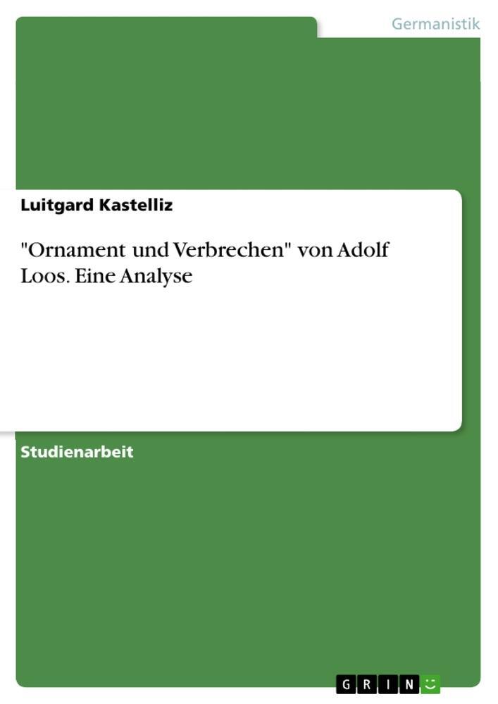 Cover: 9783656568230 | "Ornament und Verbrechen" von Adolf Loos. Eine Analyse | Kastelliz