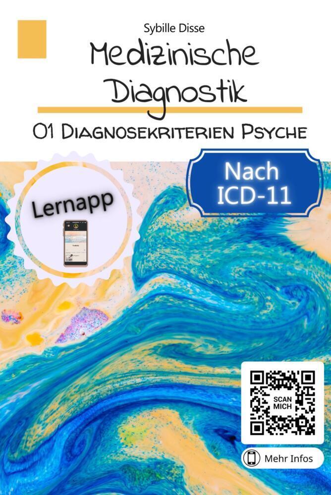 Cover: 9789403672519 | Medizinische Diagnostik Band 1: Diagnosekriterien Psyche | Disse