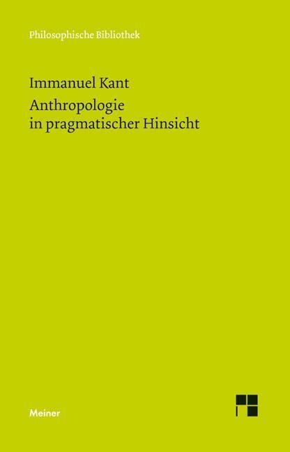 Cover: 9783787316540 | Anthropologie in pragmatischer Hinsicht | Immanuel Kant | Taschenbuch