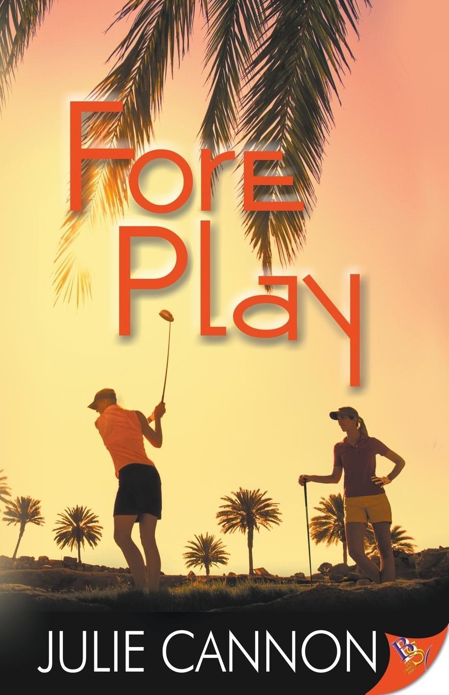 Cover: 9781635551020 | Fore Play | Julie Cannon | Taschenbuch | Paperback | Englisch | 2018