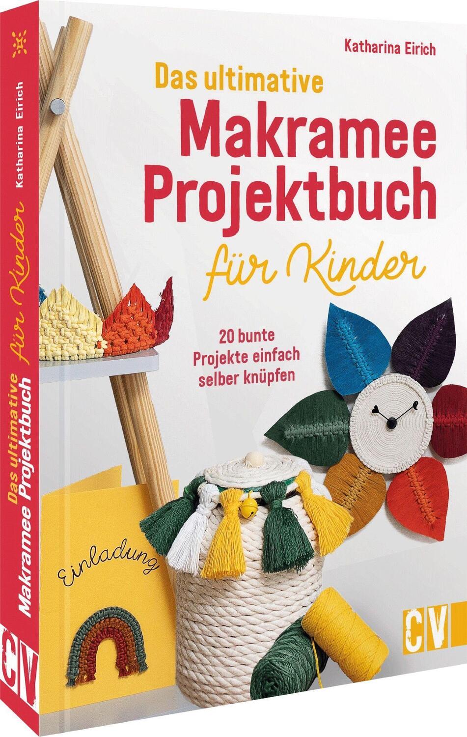 Cover: 9783841102911 | Das ultimative Makramee-Projektbuch für Kinder | Katharina Eirich