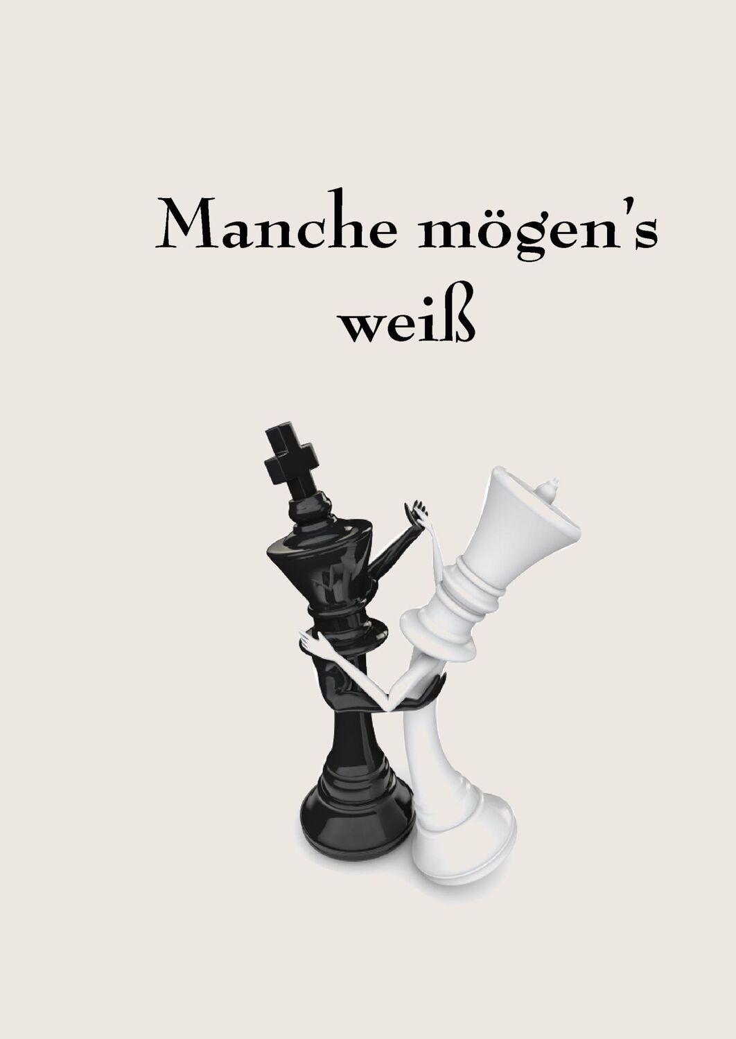 Cover: 9783954975648 | Manche mögen¿s weiß | 431 ausgewählte und kommentierte Schachaufgaben