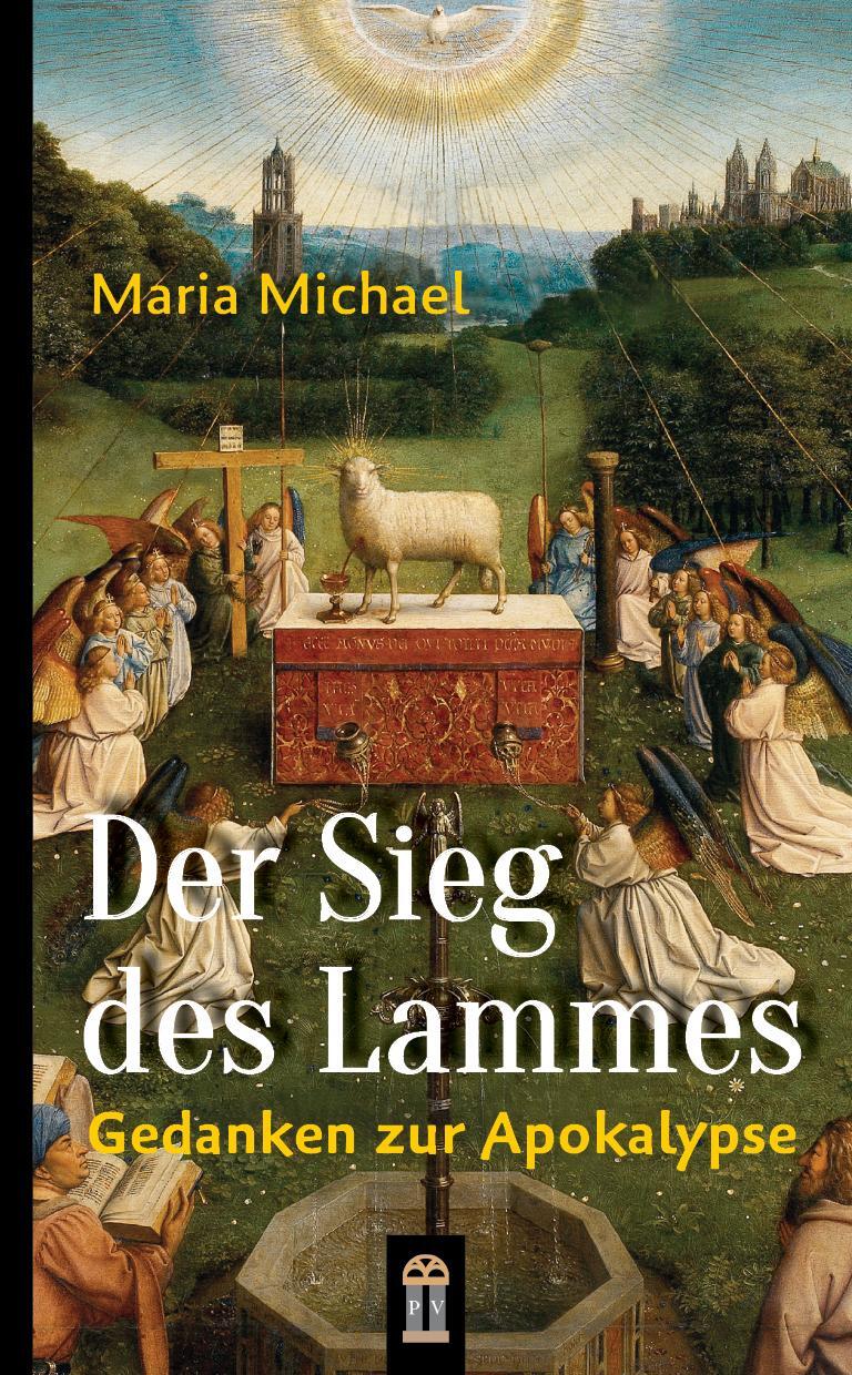 Cover: 9783864171383 | Der Sieg des Lammes | Gedanken zur Apokalypse | Maria Michael | Buch
