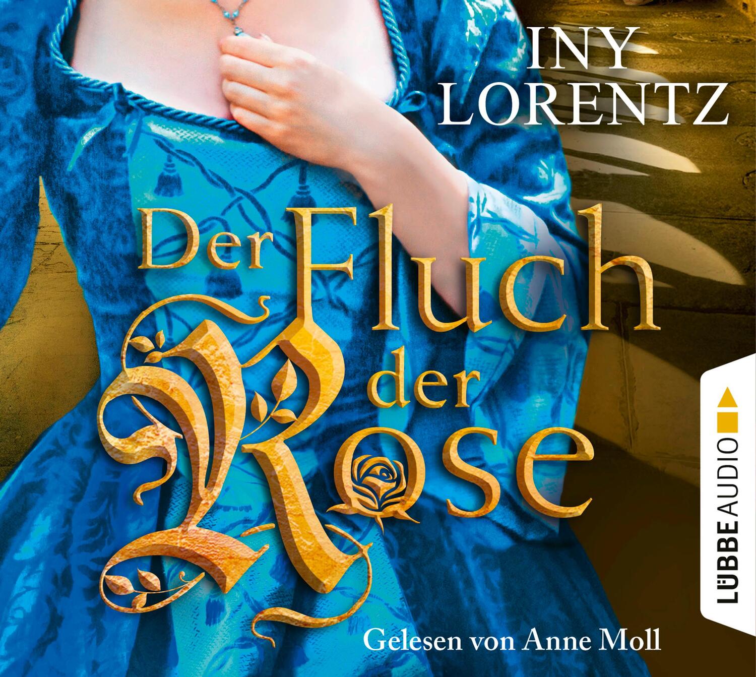 Cover: 9783785780695 | Der Fluch der Rose | Iny Lorentz | Audio-CD | 6 Audio-CDs | Deutsch