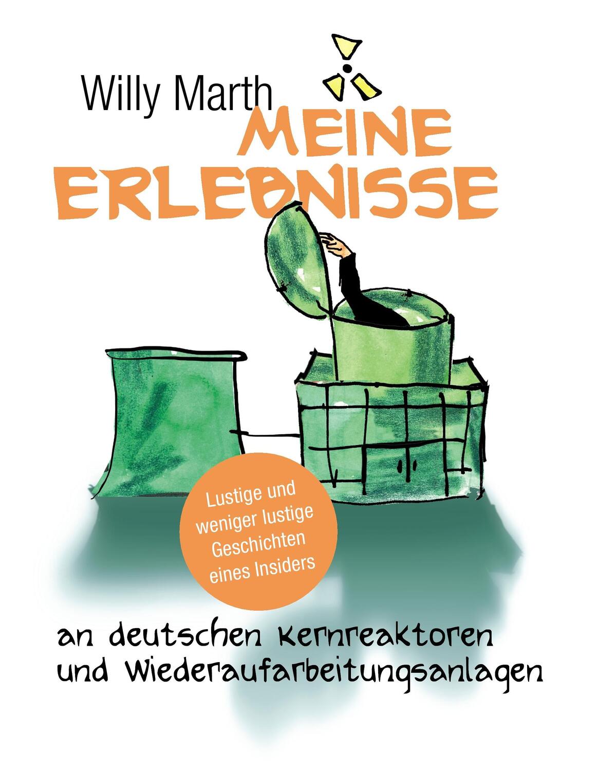 Cover: 9783732206001 | Meine Erlebnisse an deutschen Kernreaktoren und...