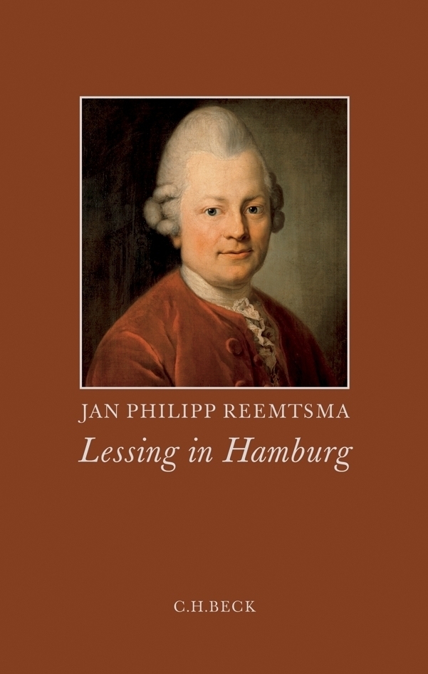 Cover: 9783406556951 | Lessing in Hamburg | 1766 - 1770 | Jan Philipp Reemtsma | Taschenbuch