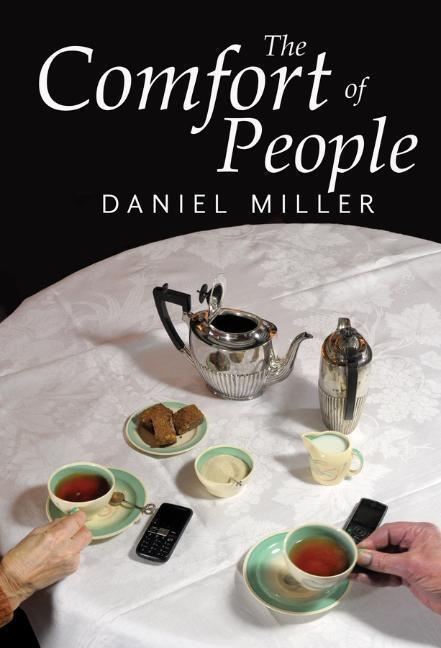Cover: 9781509524327 | The Comfort of People | Daniel Miller | Taschenbuch | 236 S. | 2017