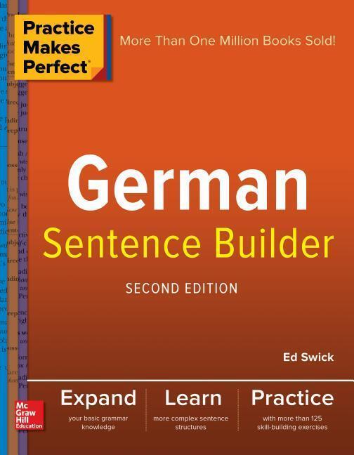 Cover: 9781260019124 | Practice Makes Perfect German Sentence Builder | Ed Swick | Buch