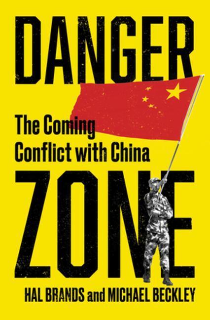 Cover: 9781324021308 | Danger Zone: The Coming Conflict with China | Michael Beckley (u. a.)