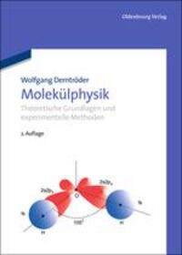 Cover: 9783486706789 | Molekülphysik | Theoretische Grundlagen und experimentelle Methoden