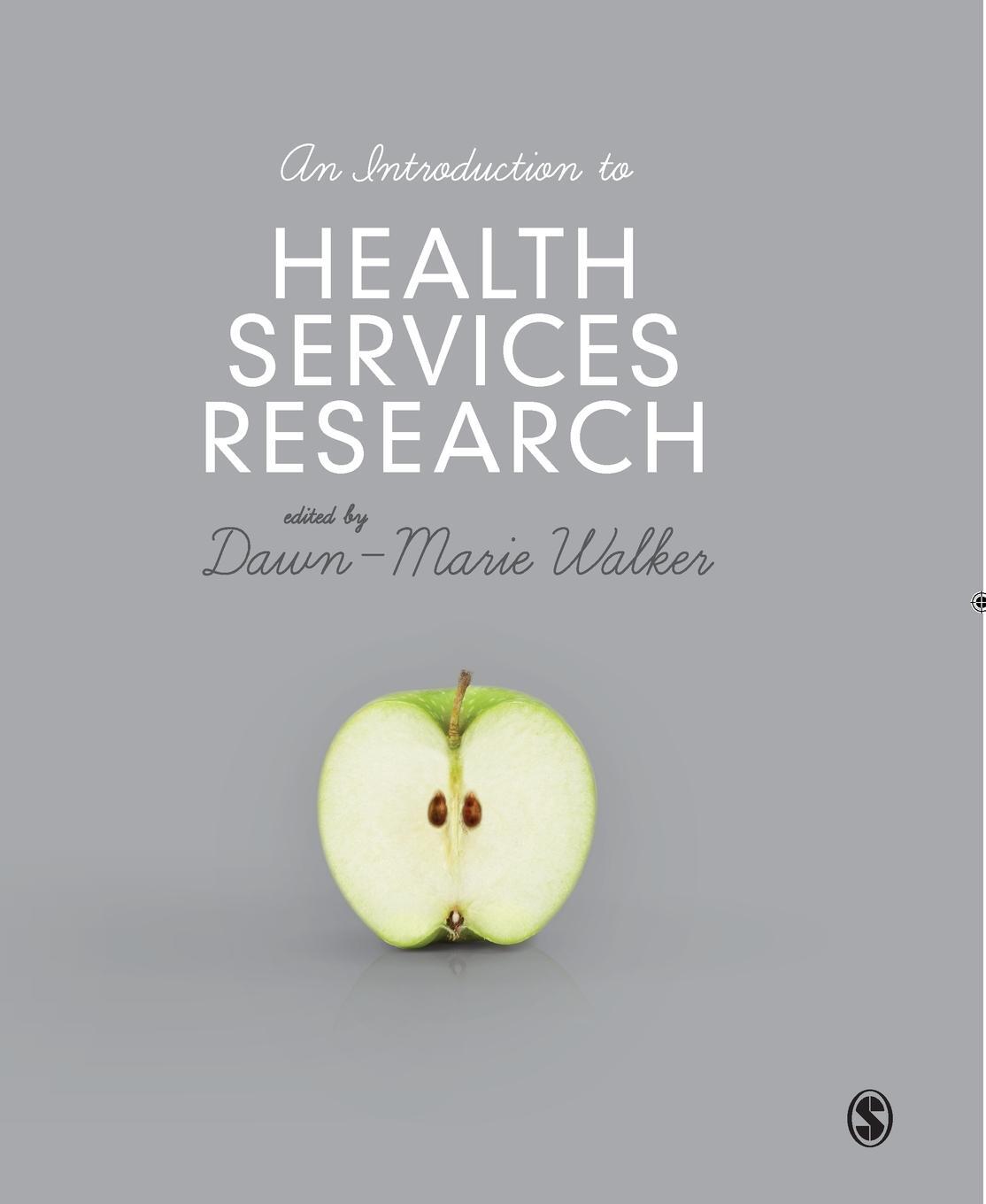 Cover: 9781446247396 | An Introduction to Health Services Research | Dawn-Marie Walker | Buch