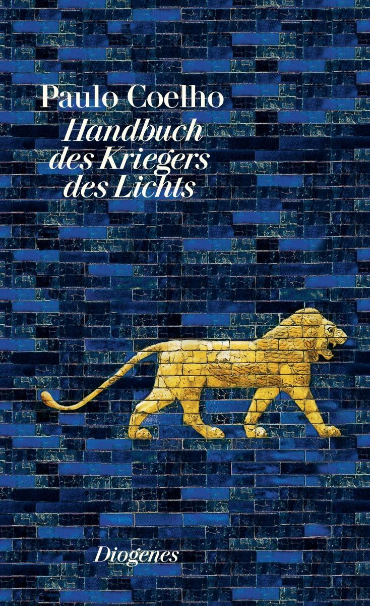 Cover: 9783257261271 | Handbuch des Kriegers des Lichts | Paulo Coelho | Buch | 160 S. | 2016