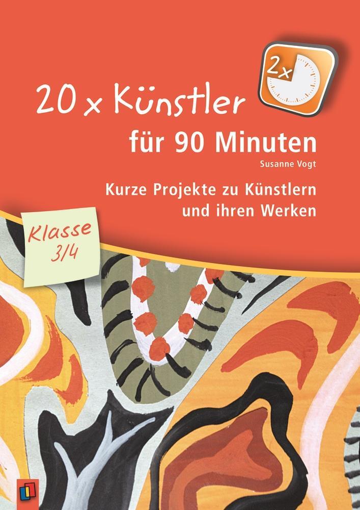 Cover: 9783834629654 | 20 x Künstler für 90 Minuten - Klasse 3/4 | Susanne Vogt | Taschenbuch