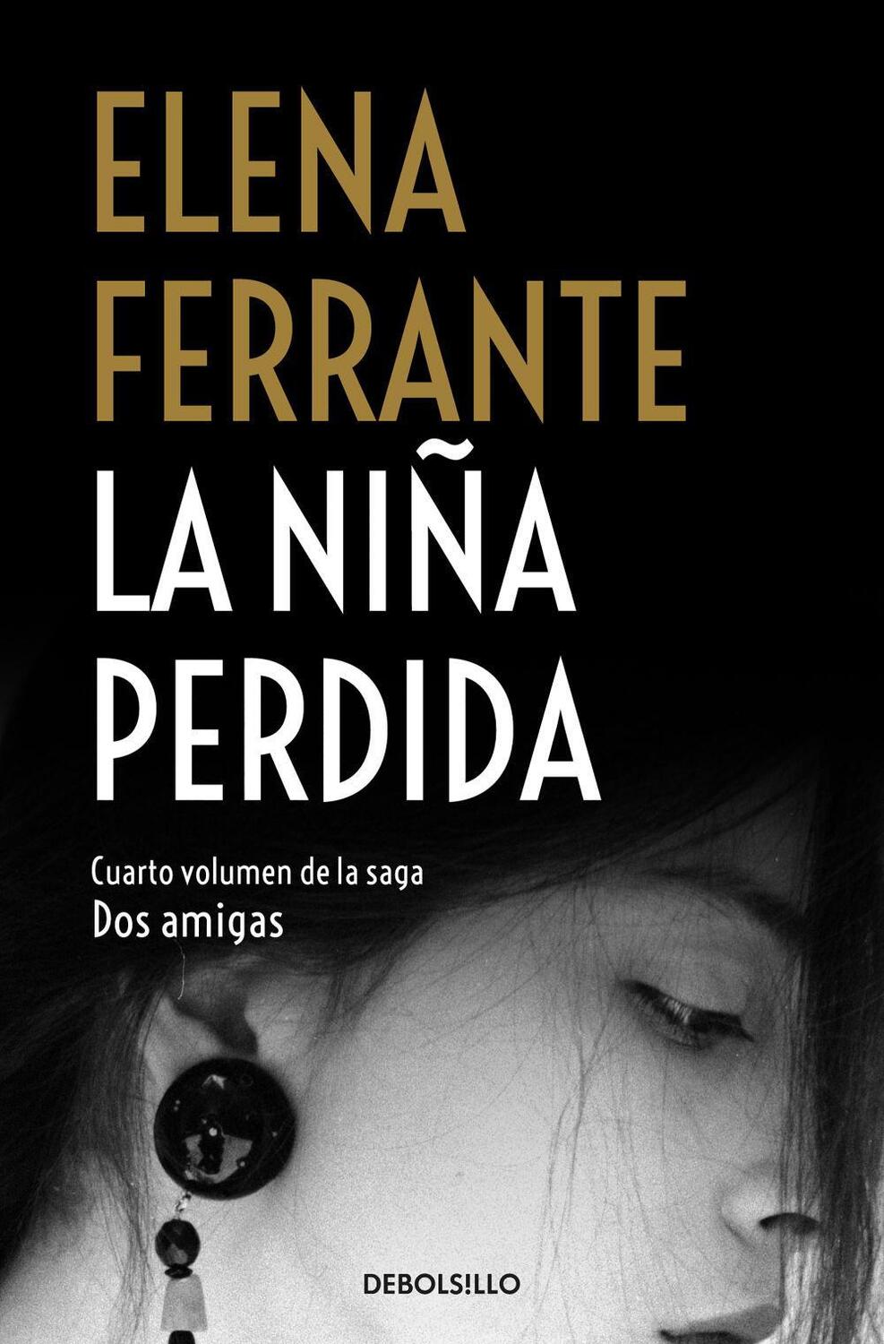 Cover: 9788466344388 | La niña perdida (Dos amigas 4) | Elena Ferrante | Taschenbuch | 2018