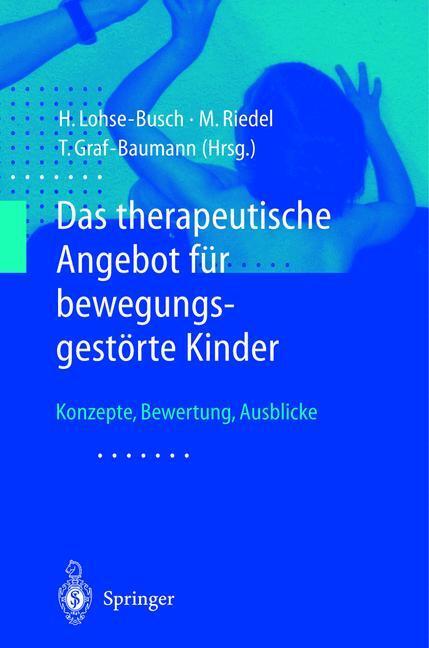 Cover: 9783540679172 | Das therapeutische Angebot für bewegungsgestörte Kinder | Taschenbuch