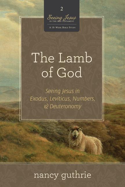 Cover: 9781433532986 | The Lamb of God | Nancy Guthrie | Taschenbuch | Englisch | 2012