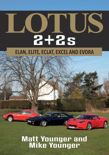 Cover: 9781445682532 | Lotus 2 + 2s | Elan, Elite, Eclat, Excel and Evora | Younger (u. a.)