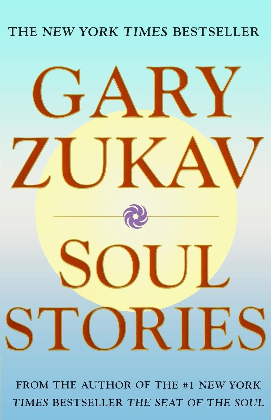 Cover: 9780743206372 | Soul Stories | Gary Zukav | Taschenbuch | Paperback | Englisch | 2000