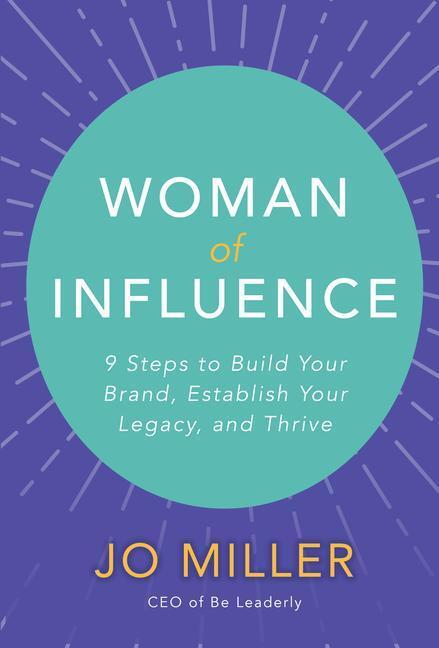 Cover: 9781260458831 | Woman of Influence: 9 Steps to Build Your Brand, Establish Your...