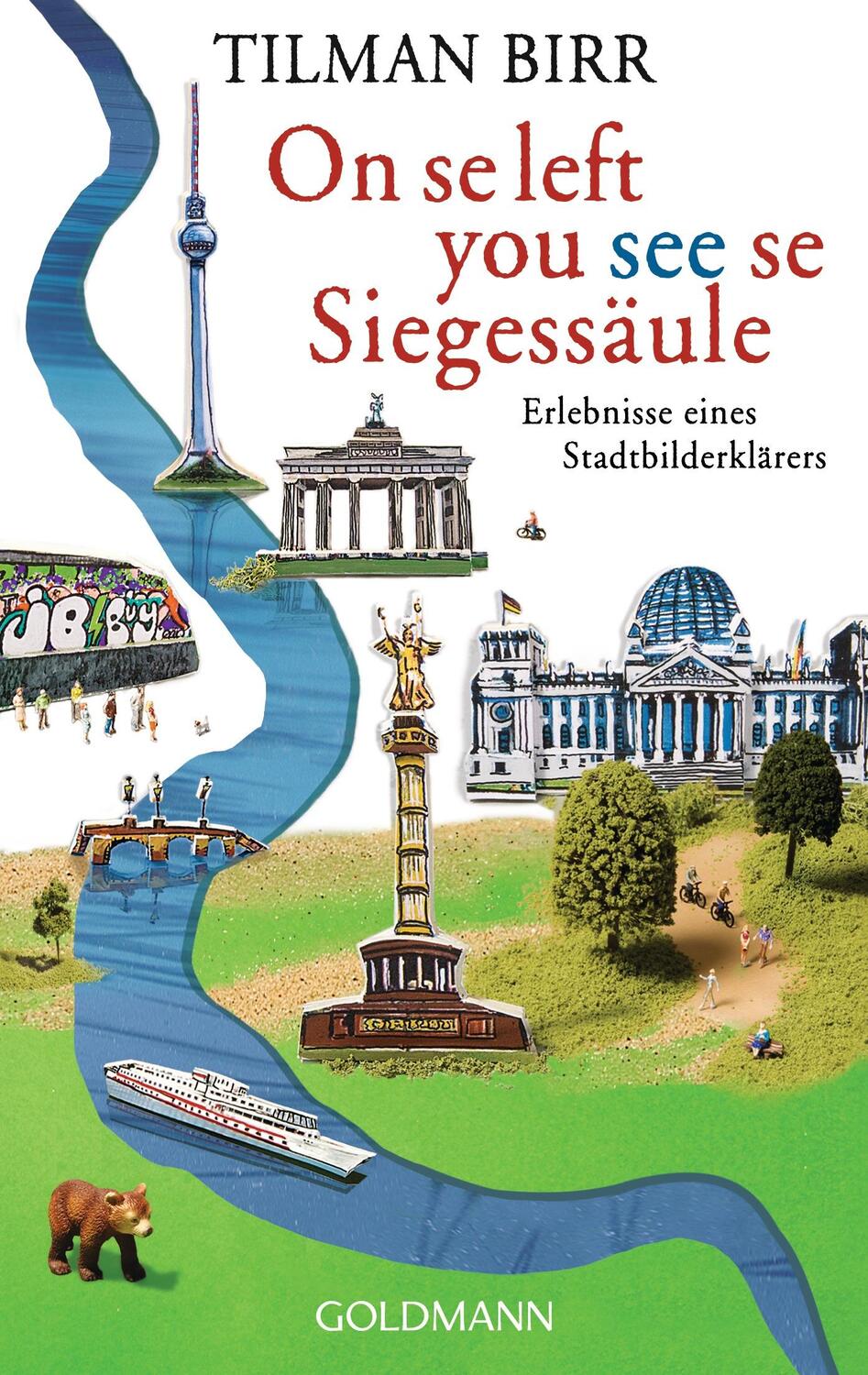 Cover: 9783442479351 | On se left you see se Siegessäule | Tilman Birr | Taschenbuch | 2013
