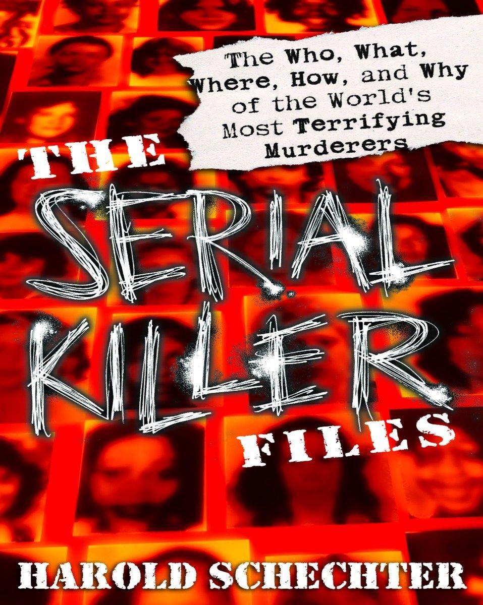 Cover: 9780345465665 | The Serial Killer Files | Harold Schechter | Taschenbuch | Englisch