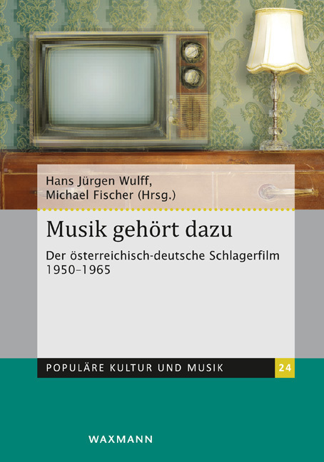 Cover: 9783830939658 | Musik gehört dazu | Der österreichisch-deutsche Schlagerfilm 1950-1965