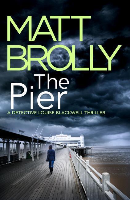 Cover: 9781542031431 | The Pier | Matt Brolly | Taschenbuch | Detective Louise Blackwell