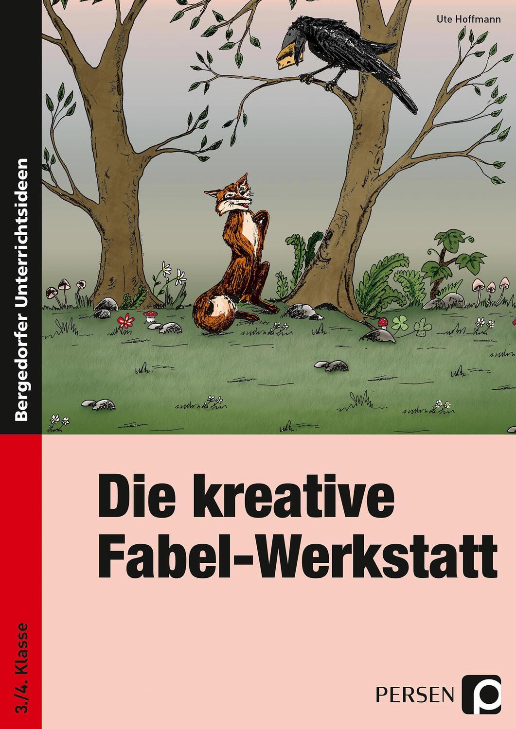 Cover: 9783834437211 | Die kreative Fabel-Werkstatt | 3. und 4. Klasse | Ute Hoffmann | Buch