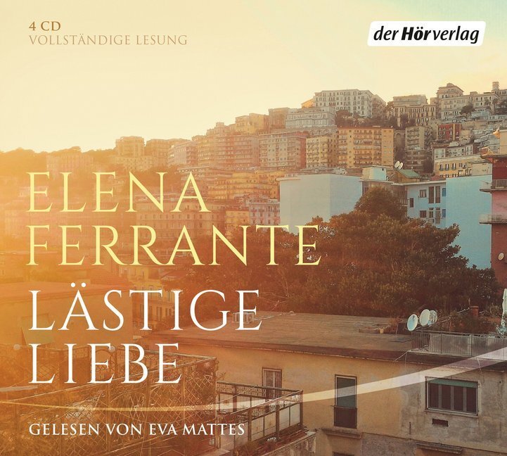 Cover: 9783844531060 | Lästige Liebe, 5 Audio-CDs | Elena Ferrante | Audio-CD | 308 Min.